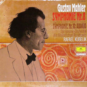 Gustav Mahler - Symphonie-Orchester Des Bayerischen Rundfunks, Rafael Kubelik - Symphonie Nr. 8 "Symphonie Der Tausend" · "Symphony Of A Thousand" / Symphonie Nr. 10: Adagio