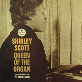 Shirley Scott - Queen Of The Organ