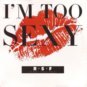 Right Said Fred - I'm Too Sexy