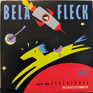 Béla Fleck & The Flecktones - The Sinister Minister
