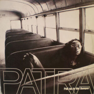 Patra - Pull Up To The Bumper