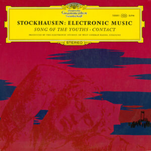 Karlheinz Stockhausen - Song Of The Youths / Contact