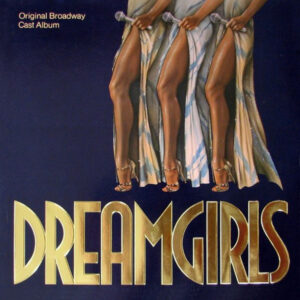 Dreamgirls Original Broadway Cast - Dreamgirls Original Broadway Cast Album