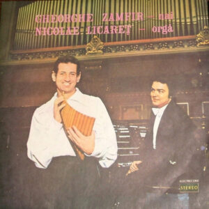 Gheorghe Zamfir / Nicolae LicareÈ - Nai / OrgÄ