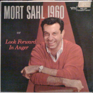 Mort Sahl - Mort Sahl 1960 Or Look Forward In Anger
