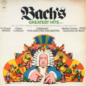 Johann Sebastian Bach, E. Power Biggs, Pablo Casals, Walter Carlos, Eugene Ormandy - Bach's Greatest Hits Vol. 1