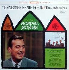 Tennessee Ernie Ford And The Jordanaires - Great Gospel Songs