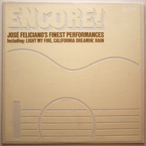 José Feliciano - Encore! José Feliciano's Finest Performances