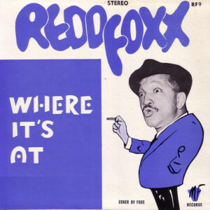 Redd Foxx - Where It's At
