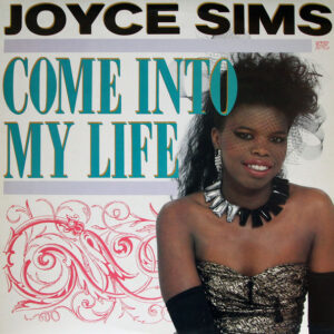Joyce Sims - Come Into My Life