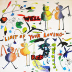 Well Red – Limit Of Your Loving