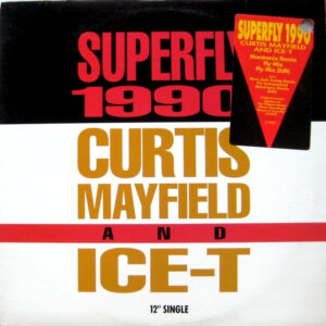 Curtis Mayfield And Ice-T - Superfly 1990