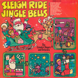 The Caroleers And  The Peter Pan Orchestra - Sleigh Ride Jingle Bells
